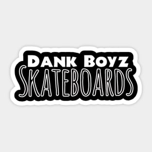 Dank Boyz Skateboards Sticker